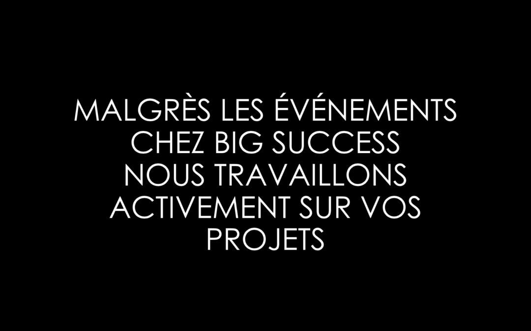 L&rsquo;agence Big Success se mobilise pour ses clients pendant le covid-19